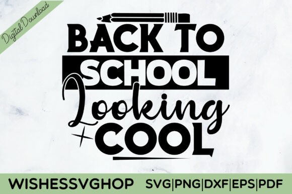 Back to School Looking Cool SVG PNG and Welcome to My Store: A Digital Design Bundle for Creatives