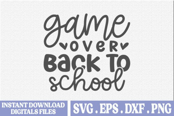 Game Over Back to School SVG: A Versatile Digital Asset for Creative Projects